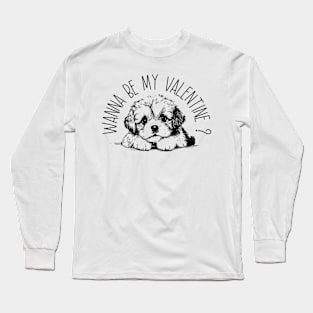 Wanna be my Valentine ? Long Sleeve T-Shirt